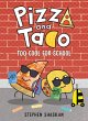 Pizza and Taco: Too Cool for School - Bild 1