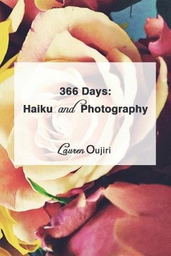 366 Days: : Haiku and Photography - Oujiri, Lauren