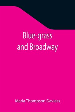 Blue-grass and Broadway - Thompson Daviess, Maria