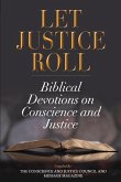 Let Justice Roll: Biblical Devotions on Conscience and Justice