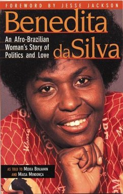 Benedita Da Silva: An Afro Brazilian Woman's Story of Politics and Love - Medea, Benjamin; Da Silva, Benedita
