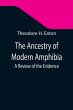 The Ancestry of Modern Amphibia - Bild 1