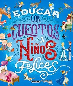 Educar Con Cuentos a Niños Felices - Susaeta Publishing