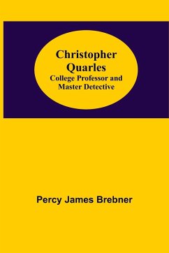 Christopher Quarles; College Professor and Master Detective - James Brebner, Percy