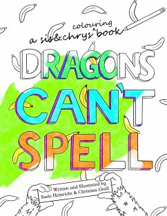 Dragons Can't Spell Colouring Book - Heinrichs, Susie