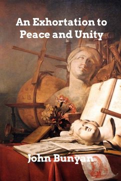 An Exhortation to Peace and Unity - Bunyan, John