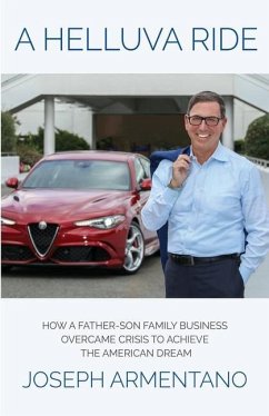 A Helluva Ride: How a father-son family business overcame crisis to achieve the American Dream - Armentano, Joseph