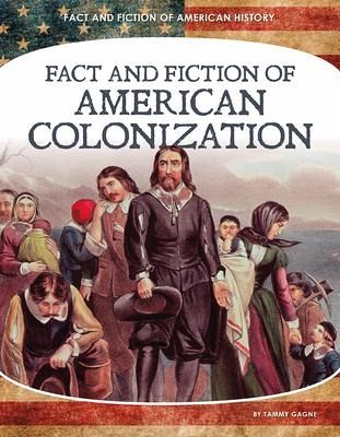 Fact and Fiction of American Colonization Fact and Fiction of American Colonization