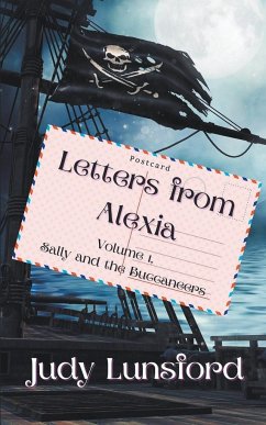 Letters from Alexia, Volume #1, Sally and the Buccaneers - Lunsford, Judy