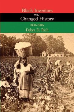 Black Inventors Who Changed History: 1800s-1900s - Rich, Debra D.