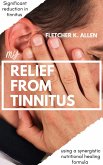 My Relief From Tinnitus: Significant Reduction in Tinnitus Using A Synergistic Nutritional Healing Formula (eBook, ePUB)