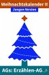 Erzählen-AG: Weihnachtskalender II... - Bild 1