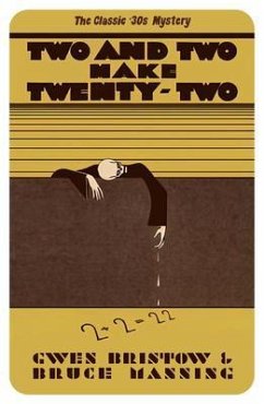 Two and Two Make Twenty-Two (eBook, ePUB) - Bristow, Gwen; Manning, Bruce