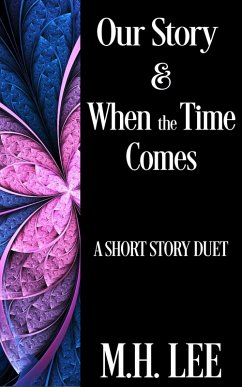 Cover Our Story & When the Time Comes: A Short Story Duet (eBook, ePUB)