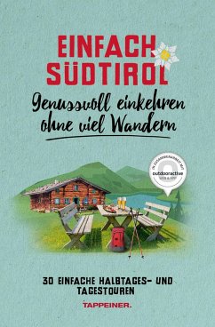 Genussvoll einkehren ohne viel Wandern / Einfach Südtirol Bd.8 - Brugger, Leo