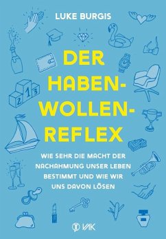Der Haben-Wollen-Reflex - Burgis, Luke