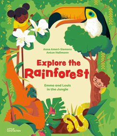 Explore the Rainforest - Ameri-Siemens, Anne;Klanten, Robert