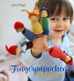 Fingerpüppchen häkeln und nähen - Tröger, Jana