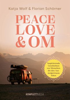 Peace, Love & Om - Wolf, Katja;Schörner, Florian