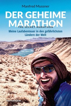 Der geheime Marathon - the secret marathon - Mussner, Manfred