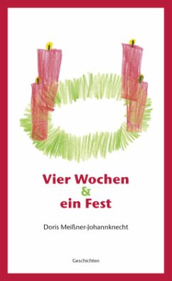 Vier Wochen & ein Fest - Meißner-Johannknecht, Doris