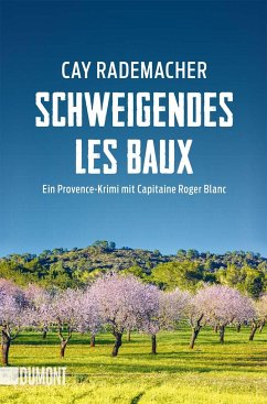 Schweigendes Les Baux / Capitaine Roger Blanc Bd.8 - Rademacher, Cay