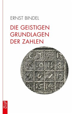 Die geistigen Grundlagen der Zahlen - Bindel, Ernst