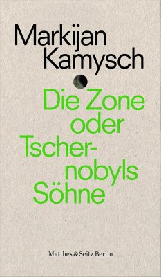 Die Zone oder Tschernobyls Söhne - Kamysch, Markijan