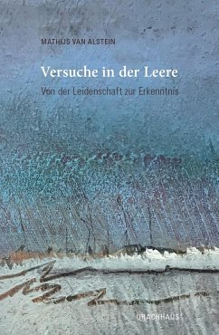 Versuche in der Leere - Alstein, Mathijs van