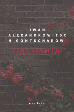 Oblomow (eBook, ePUB) - Gontscharow, Iwan Alexandrowitsch