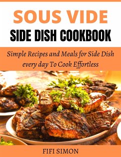 Sous Vide Side Dish Cookbook (eBook, ePUB) - Simon, Fifi