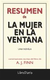 La Mujer En La Ventana: Una Novela de A. J. Finn: Conversaciones Escritas (eBook, ePUB)