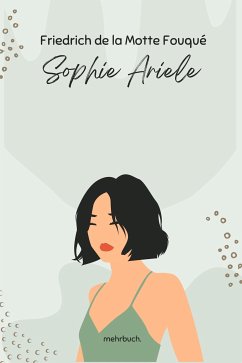 Sophie Ariele (eBook, ePUB) - de la Motte Fouqué, Friedrich