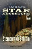 Sternenreich Bahrein (STAR ADVENTURE 27) (eBook, ePUB)