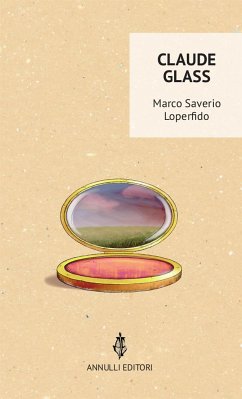 Claude Glass (eBook, ePUB) - Saverio Loperfido, Marco