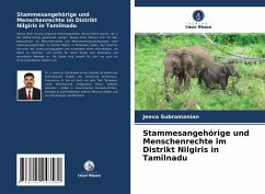 Stammesangehörige und Menschenrechte im Distrikt Nilgiris in Tamilnadu - Subramanian, Jeeva