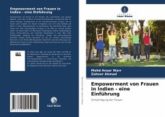 Empowerment von Frauen in Indien - eine Einführung - Warr, Mohd Anzar;Ahmad, Zahoor