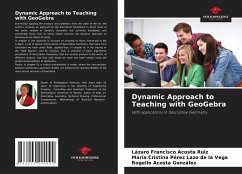 Dynamic Approach to Teaching with GeoGebra - Acosta Ruiz, Lázaro Francisco;Pérez Lazo de la Vega, María Cristina;Acosta González, Rogelio