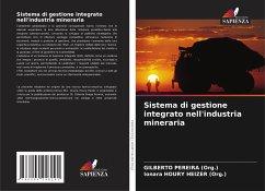 Sistema di gestione integrato nell'industria mineraria - Pereira (Org.), Gilberto;Houry Heizer (Org.), Ionara