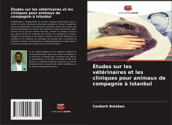 Études sur les vétérinaires et les cliniques pour animaux de compagnie à Istanbul - Balaban, Canberk