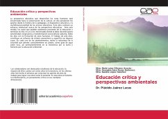 Educación crítica y perspectivas ambientales - Olivares Acosta, Mtra. María Luisa;Rosas Gutierrez, Mtra. Georgina Sara;López Sánchez, Mtra. Sandra