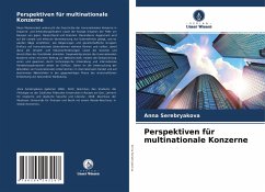 Perspektiven für multinationale Konzerne - Serebryakova, Anna