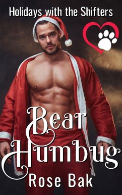 Bear Humbug (Holidays With the Shifters, #2) (eBook, ePUB) - Bak, Rose