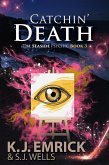 Catchin' Death:A Paranormal Women's Fiction Cozy Mystery (The Seaside Psychic, #3) (eBook, ePUB)