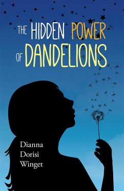 The Hidden Power of Dandelions (eBook, ePUB) - Winget, Dianna Dorisi