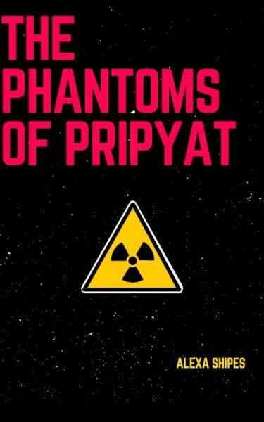 The Phantoms of Pripyat (eBook, ePUB)