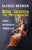 Böse Geister um Mitternacht (eBook, ePUB)