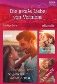 Die große Liebe von Vermont (3-teilige Serie) (eBook, ePUB)
