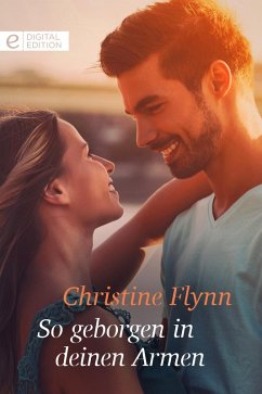 So geborgen in deinen Armen (eBook, ePUB) - Flynn, Christine