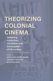 Theorizing Colonial Cinema (eBook, ePUB)
